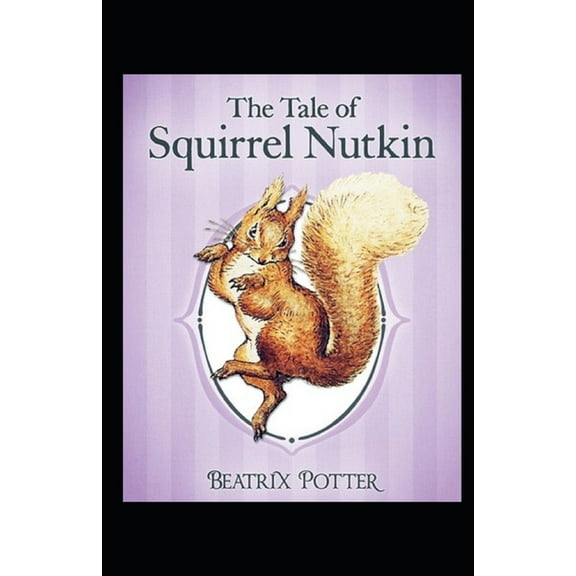 The Tale of Squirrel Nutkin by Beatrix Potter illustrated edition (Paperback)