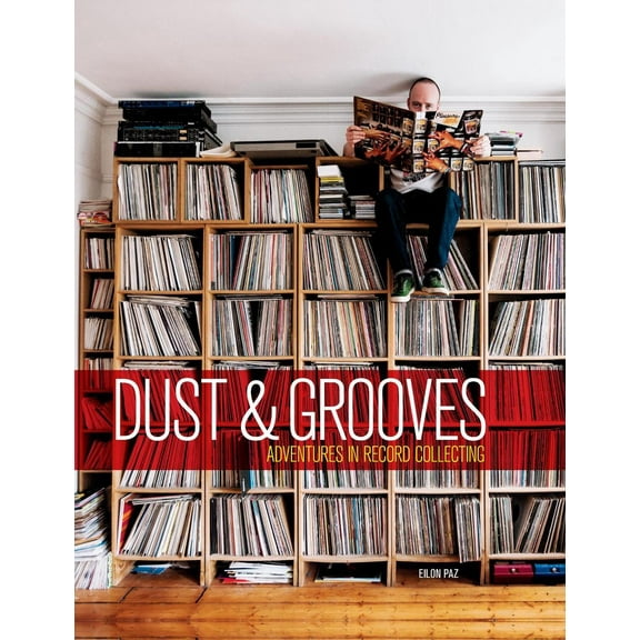 Dust & Grooves : Adventures in Record Collecting (Hardcover)
