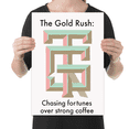 thumbnail image 2 of The Gold Rush: Chasing Fortunes Over Strong Coffee - Historical Fiction Enthusiast - 13x19 Poster Print, 2 of 4