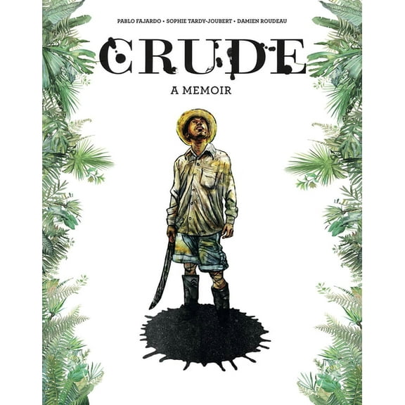 Crude: A Memoir, (Hardcover)
