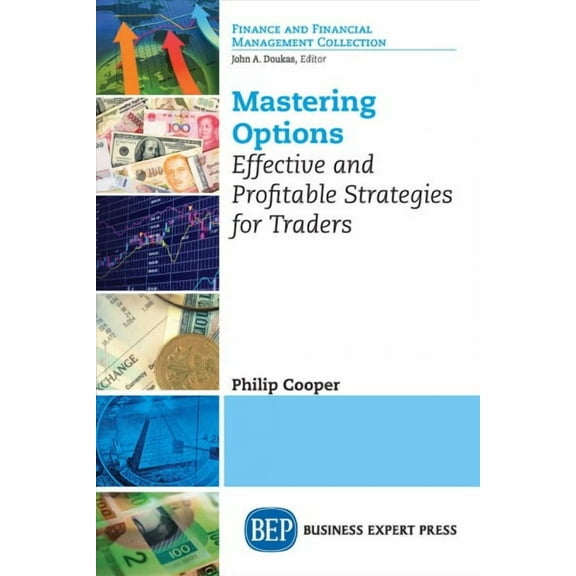 Mastering Options: Effective and Profitable Strategies for Traders (Paperback)
