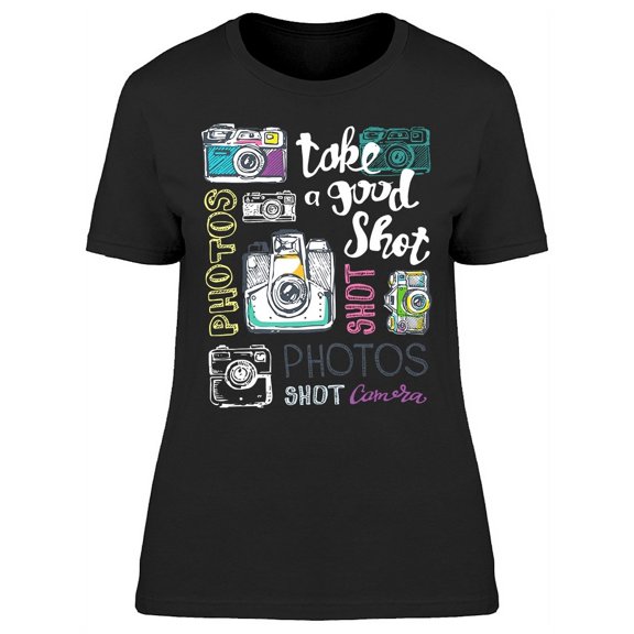 Take A Good Shot Graphic T-Shirt Women -Image by Shutterstock, Female Large