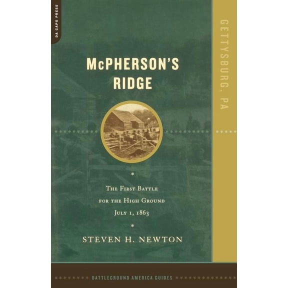Battleground America Guides McPherson's Ridge: The First Battle for the High Ground, July 1, 1863, (Paperback)