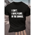 thumbnail image 1 of Camiseta creativa con estampado gráfico "No puedo, tengo planes en el garaje" para hombre, informal, de manga corta y cuello redondo, ideal para verano y exteriores, para adultos, hombres, mujeres, ad, 1 of 6