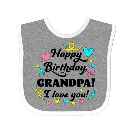 

Inktastic Happy Birthday Grandpa! I Love You Gift Baby Boy or Baby Girl Bib