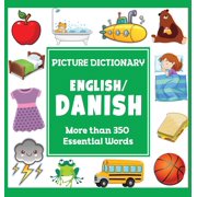 Language Dictionaries for Kids English Danish Picture Dictionary: More than 350 Essential Words, (Hardcover)