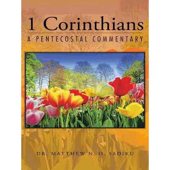 1 Corinthians : A Pentecostal Commentary