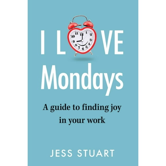 I Love Mondays, (Paperback)