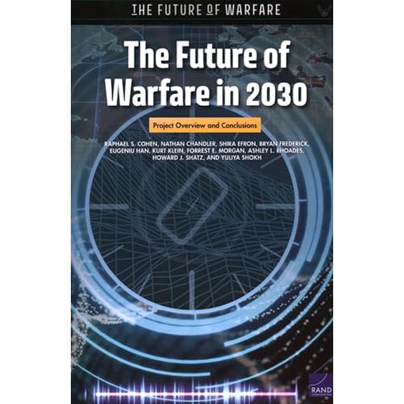 Pre-Owned The Future of Warfare in 2030 : Project Overview and Conclusions (Paperback)