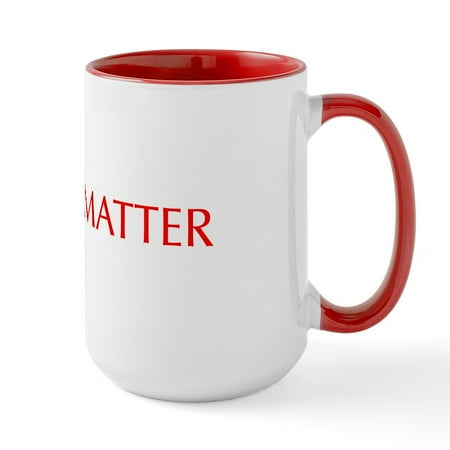 

CafePress - You Matter Opt Red Mugs - 15 oz Ceramic Large Mug