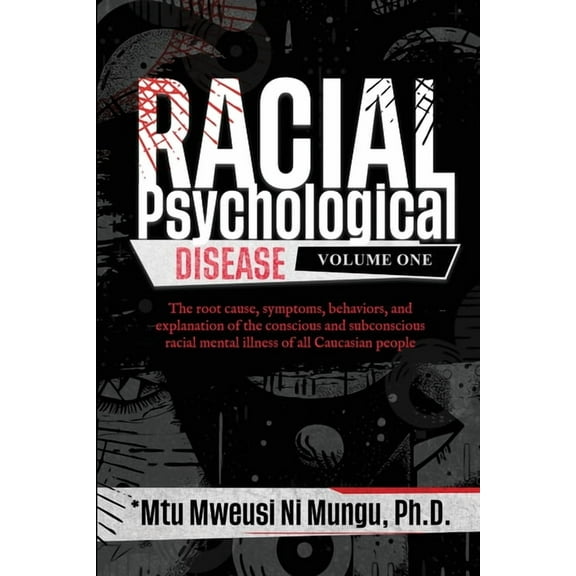 Racial Psychological Disease: Volume One, (Paperback)