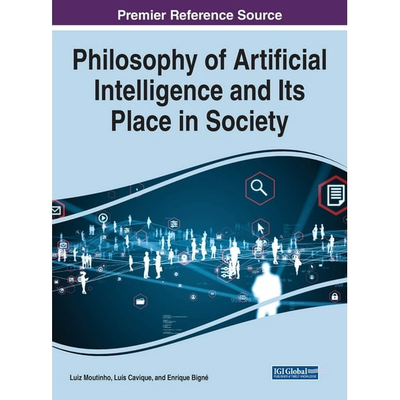 Philosophy of Artificial Intelligence and Its Place in Society, (Hardcover)