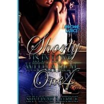 Shorty Is In Love with a Real One 4, (Paperback)