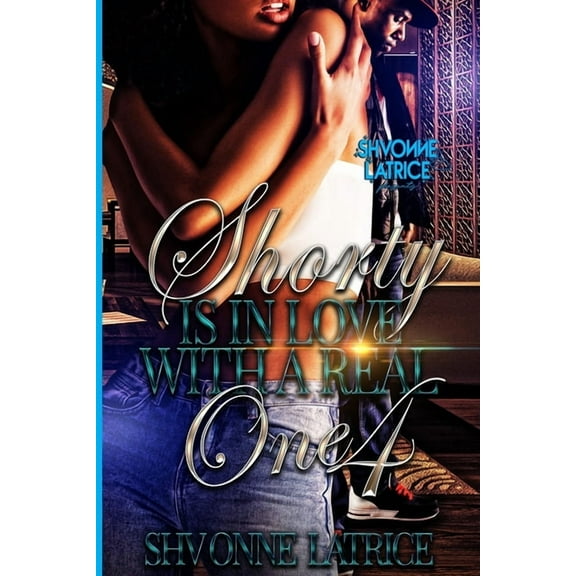 Shorty Is In Love with a Real One 4, (Paperback)
