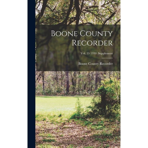 Boone County Recorder; Vol. 55 1930 Supplement, (Hardcover)
