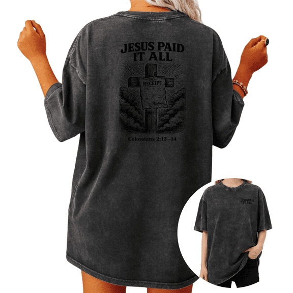 Giffimy Women Washed Jesus Paid It All Colossians 2 13-14 Christian Inspirational Graphic T Shirt Crew Neck Short Sleeve S-2XL Black Tops