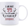 thumbnail image 2 of 71st Birthday Gifts for Women Men - I''m Not 71 I''m 18 with 53 Years of Experience Mug - 71 Year Old Present Ideas for Mom, Dad, Wife, Sisters, Grandma, Grandpa, Friends, Coworkers - 11 oz Coffee Mug, 2 of 6