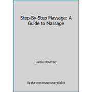 Angle View: Step-By-Step Massage: A Guide to Massage [Hardcover - Used]