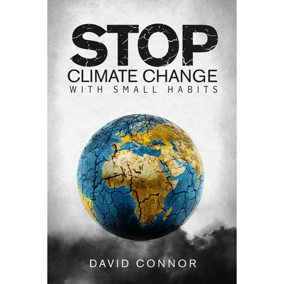 How to stop climate change with small habits (Paperback)