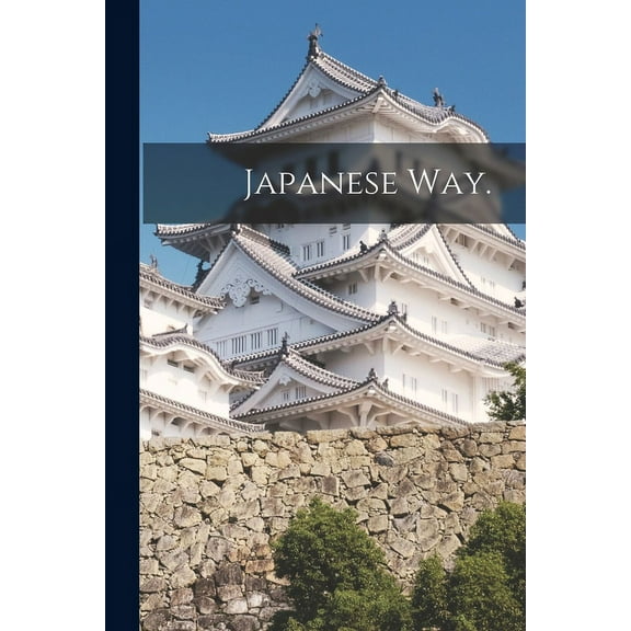 Japanese Way., (Paperback)