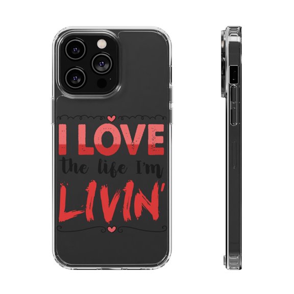DistinctInk Clear Hybrid Case for Apple iPhone 15 Pro (6.1" Screen) - I Love The Life I'm Livin - Raised Bezel Screen Guard