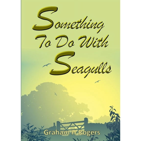 Something To Do With Seagulls, (Paperback)