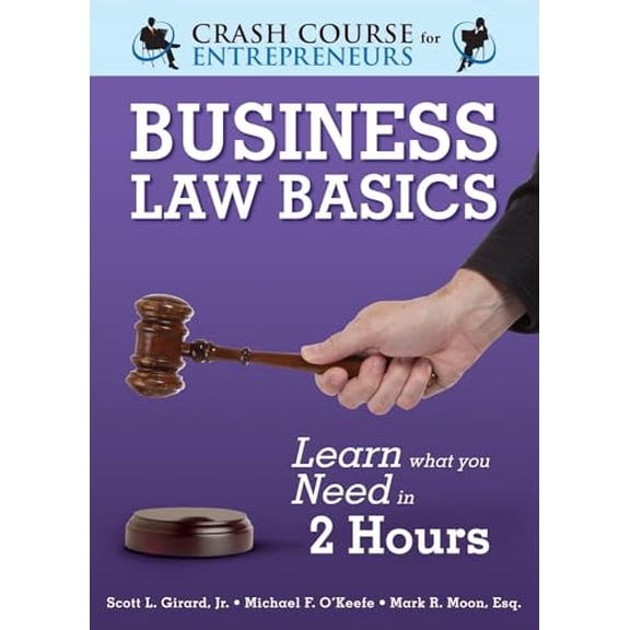 Pre-Owned Business Law Basics: Learn What You Need in 2 Hours (Paperback) 9077256393 9789077256398
