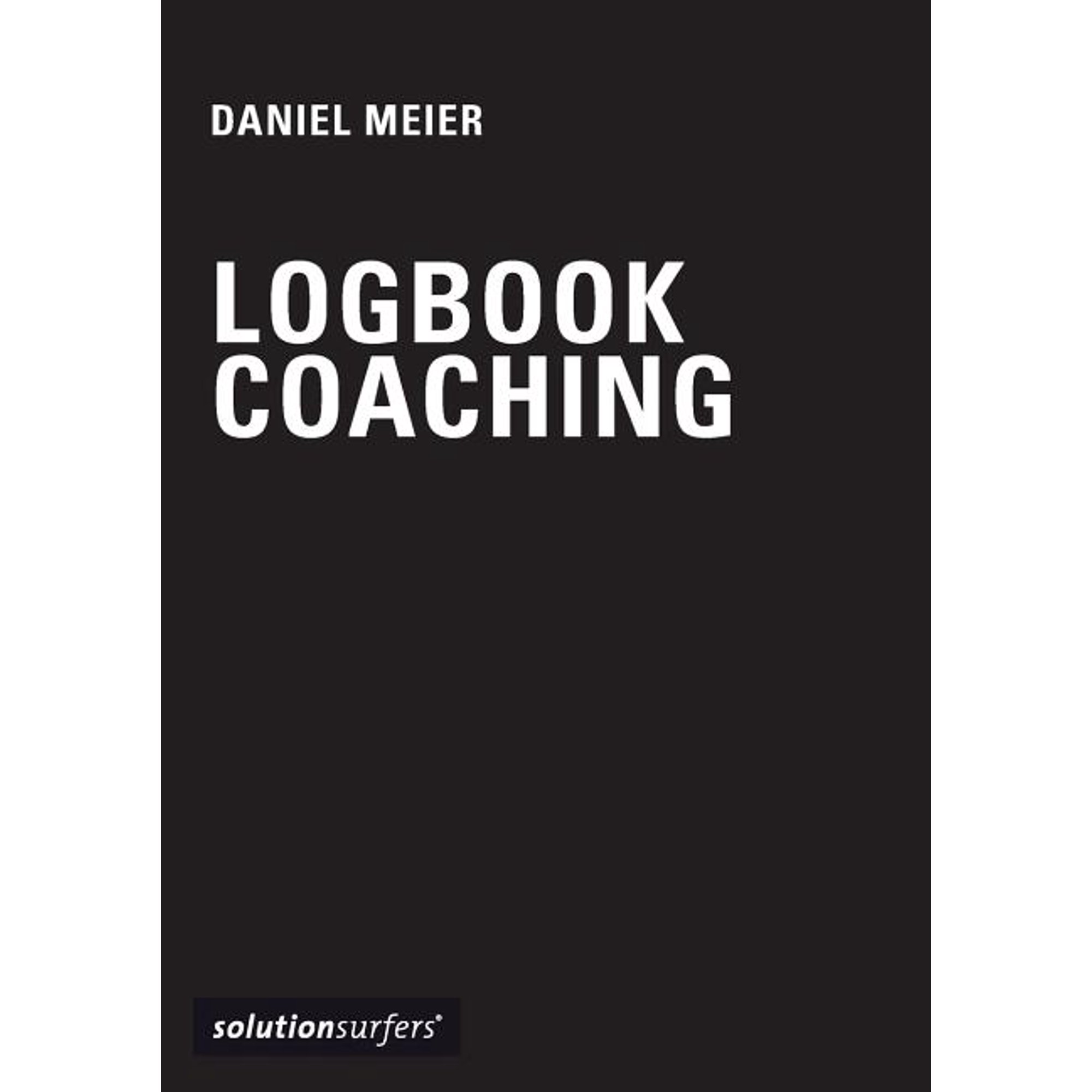 Logbook for Coaches: a personal journal for professional coaches (Paperback)