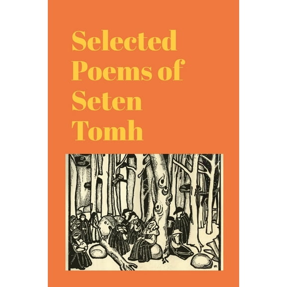 Selected Poems of Seten Tomh, (Paperback)