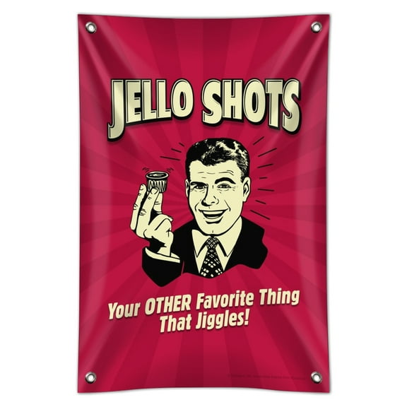 Jello Shots Your Other Favorite Thing That Jiggles Funny Humor Retro Home Business Office Sign