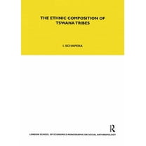 Lse Monographs on Social Anthropology The Ethnic Composition of Tswana Tribes, Book 72, (Paperback)