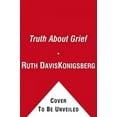 thumbnail image 3 of The Truth about Grief, 3 of 3