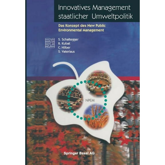 Themenhefte Schwerpunktprogramm Umwelt Innovatives Management Staatlicher Umweltpolitik: Das Konzept Des New Public Environmental Management, (Paperback)