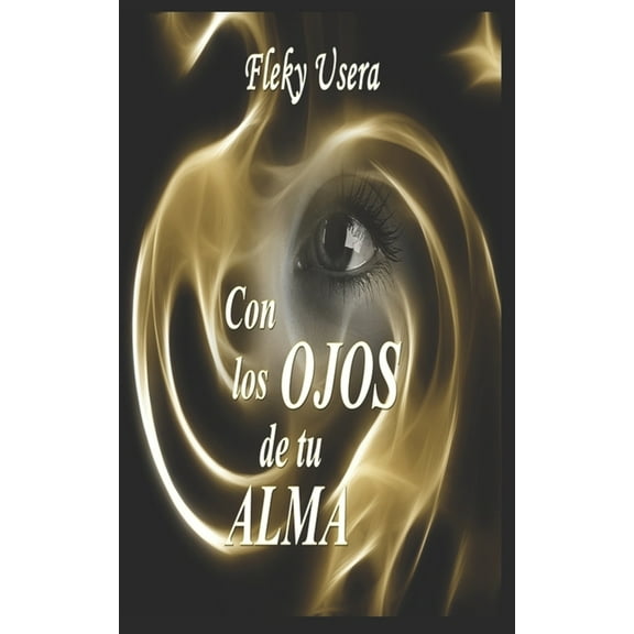 Con los ojos de tu ALMA (Paperback)