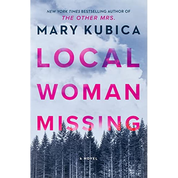 Pre-Owned Local Woman Missing: A Novel of Domestic Suspense (Hardcover) 0778389448 9780778389446