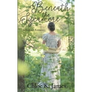 Beneath the Sycamore (Paperback) by Redbrick Editorial, Bphotogenic Boutique, Chloe K James