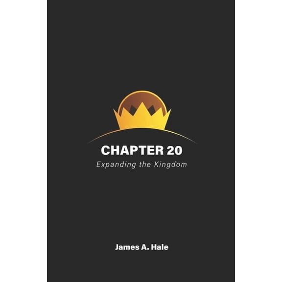 Chapter 20: Expanding The Kingdom, (Paperback)