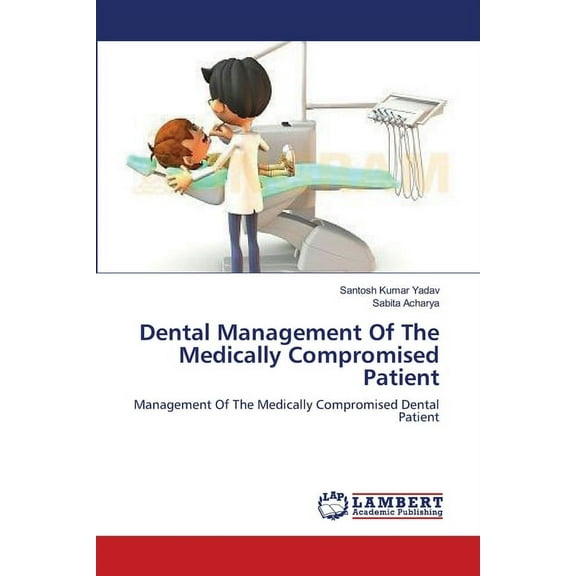 Dental Management Of The Medically Compromised Patient (Paperback)