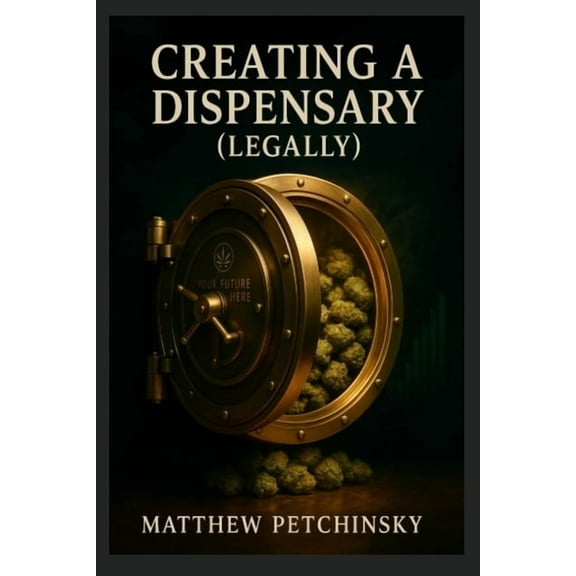 Creating a Dispensary (legally), (Paperback)