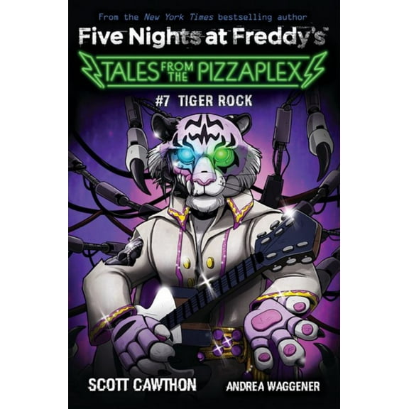Tiger Rock: an AFK Book (Five Nights at Freddy's: Tales from the Pizzaplex #7) (Paperback)