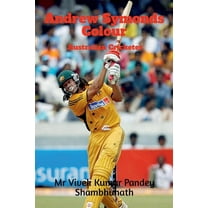 Andrew Symonds Colour: Australian Cricketer (Paperback)