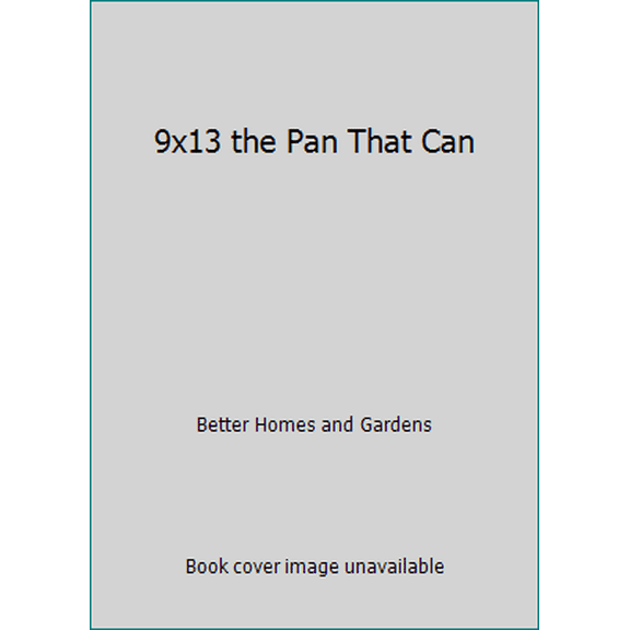 Pre-Owned 9x13 the Pan That Can (Paperback) 0696241951 9780696241956