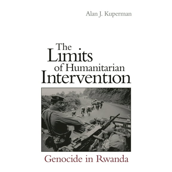 The Limits of Humanitarian Intervention: Genocide in Rwanda, (Paperback)
