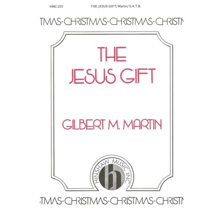 UPC 728215000065 product image for Hinshaw Music The Jesus Gift SATB composed by Gilbert Martin | upcitemdb.com