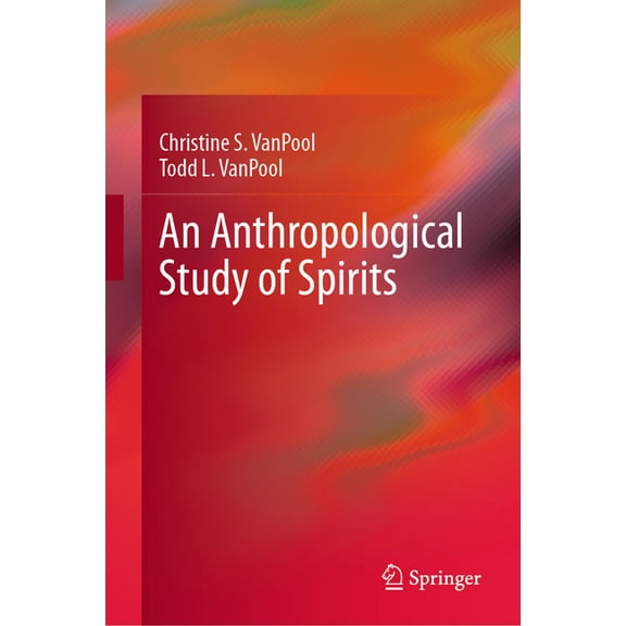 An Anthropological Study of Spirits, (Hardcover)