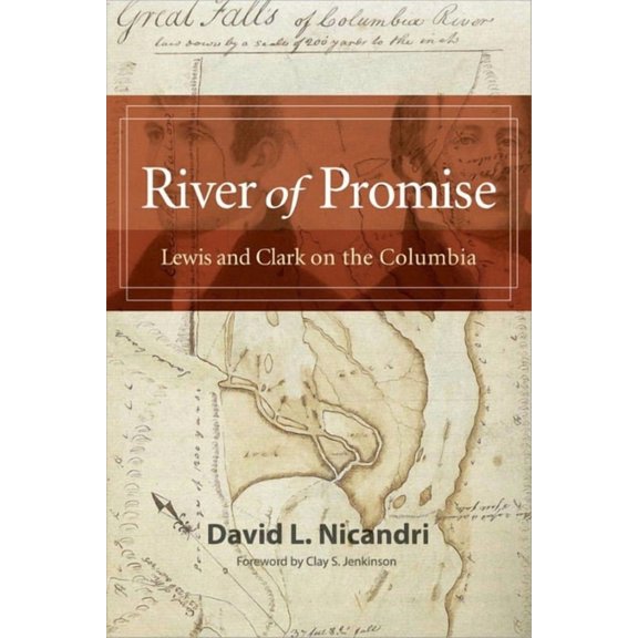 River of Promise: Lewis and Clark on the Columbia, (Paperback)