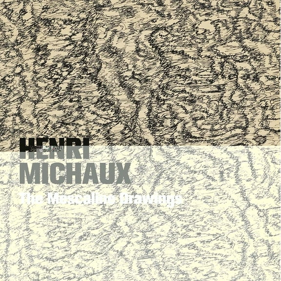 Henri Michaux: The Mescaline Drawings, (Paperback)