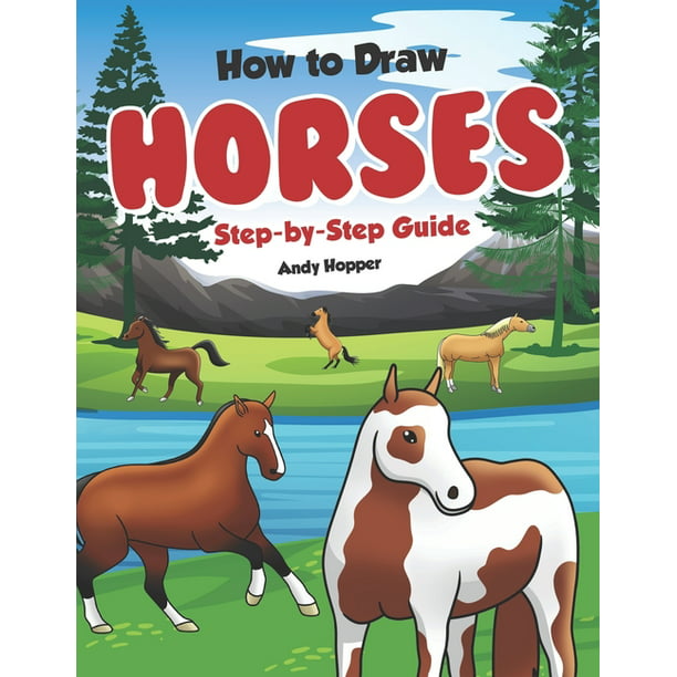 How to Draw Horses StepbyStep Guide Best Horse Drawing Book for You