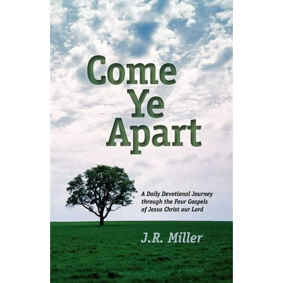 Come Ye Apart: Meditations on the Four Gospels (Paperback)
