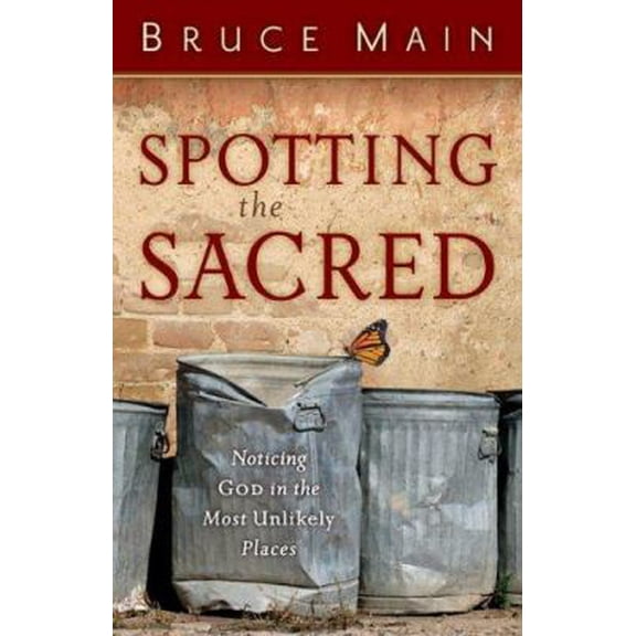 Pre-Owned Spotting the Sacred: Noticing God in the Most Unlikely Places (Paperback) 080106631X 9780801066313